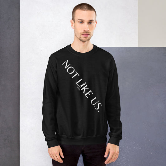 Not Like Us Sweatshirt